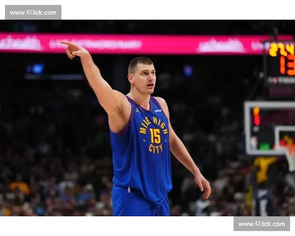 掘金卫冕折戟:约基奇的胜负心短板成致命伤 掘金卫冕折戟:约基奇的胜负心短板成致命伤